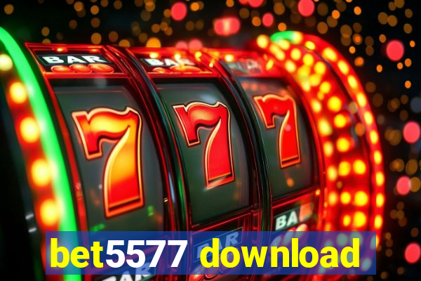 bet5577 download